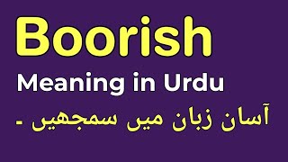 Boorish meaning in Urdu  Boorish ka Urdu matlab seekhen [upl. by Orelia162]