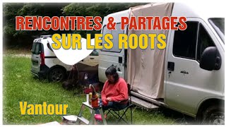 RENCONTRES ET PARTAGES SUR LES ROOTS nomad rencontres partage ariège vantour [upl. by Frolick318]