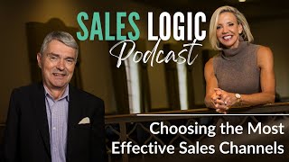 Sales Logic  Choosing the Most Effective Sales Channel [upl. by Natika]