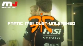 CS fnaticMSI Dust Unleashed [upl. by Stanzel934]