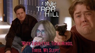 HEARTBREAKING  One Tree Hill 3X16  With Tired Eyes Tired Minds Tired Souls We Slept Reaction [upl. by Terryl]