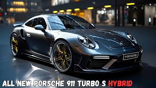 First Look 2025 Porsche 911 922 Turbo S Hybrid Revealed [upl. by Roselle]