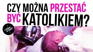 Czy można przestać być katolikiem  Którędy do nieba [upl. by Kory545]