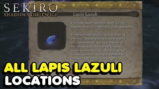 Sekiro  How To Get All The Lapis Lazuli Upgrade Materials In Sekiro Shadows Die Twice [upl. by Niwrek]