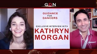 An Exclusive Interview With Kathryn Morgan  Guidance For Dancers  GlobalDanceNews [upl. by Eanrahc]