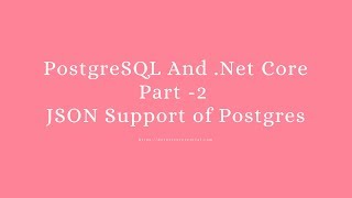 PostgreSQL and Dapper in Net Core  Part 2 [upl. by Sadie455]