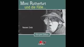 Mimi Rutherfurt  Folge 20 Nasses Grab Komplettes Hörspiel [upl. by Hanoy]