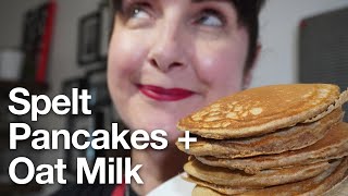 Fluffy Spelt Pancakes  Oat Milk [upl. by Hickie17]