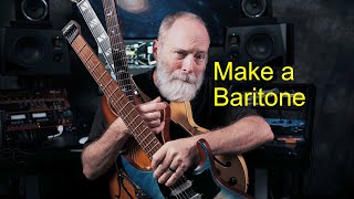 Make Your Guitar a Baritone in 5 Easy Steps [upl. by Weatherby777]