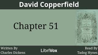 David Copperfield Audiobook Chapter 51 [upl. by Ellmyer]