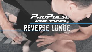 Training with ProPulse® Speed Trainers Reverse Lunge [upl. by Sundstrom]