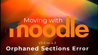 Moodle Tutorial Orphaned Sections Error [upl. by Ring154]