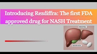 Introducing Rezdiffra  The first FDA approved drug for NASH Treatment [upl. by Cuttie378]