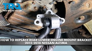 How to Replace Rear Lower Engine Mount Bracket 20112018 Nissan Altima [upl. by Aicenod81]