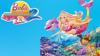 Barbie und das Geheimnis von Oceana 2  HörbuchHörspiel [upl. by Ethelinda344]