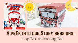 A Peek Into Our Story Sessions Ang Barumbadong Bus [upl. by Anirbys]