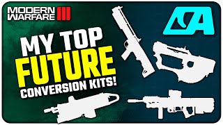 The Top Conversion Kits I want to See in Modern Warfare III [upl. by Azpurua]