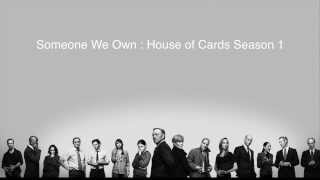 Someone We Own House of Cards Soundtrack by Jeff Beal [upl. by Inohtna]