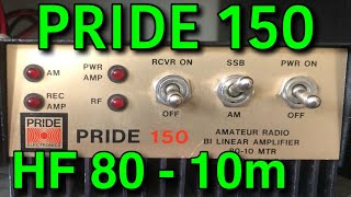 HF AMPLIFIER  PRIDE 150 80  10 Meters  160 Watts [upl. by Annael522]