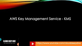 Introduction to AWS KMS  Types of KMS Keys  AWS Owned Keys  Customer Managed  AWS Managed Keys [upl. by Verbenia]