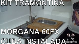 COMPRAS  KIT CUBA TRAMONTINA MORGANA 60FX INSTALADA [upl. by Eibocaj]