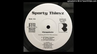 Sporty Thievz  Cheapskate You Aint Gettin Nada LP Version [upl. by Eeliah]