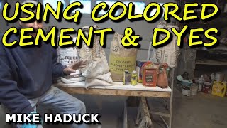 using colored cement amp dyes Mike Haduck [upl. by Kung]