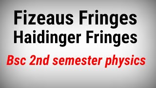 fizeau and haidinger fringes  fizeau fringes  haidinger fringes  bindas physics  bsc physics [upl. by Alesiram]