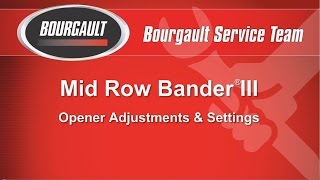 Bourgault MRB® III Settings amp Adjustments [upl. by Piotr]