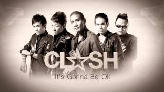 Clash  Its Gonna Be Ok [upl. by Silloh405]