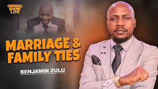 OBINNA SHOW LIVE MARRIAGE amp FAMILY TIES  Benjamin Zulu [upl. by Oremor471]