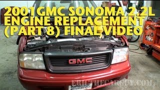 2001 GMC Sonoma 22L Engine Replacement Part 8 Final Video EricTheCarGuy [upl. by Garnet22]