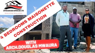 4 Bedrooms Maisonette Construction with Arch Douglas Mwaura [upl. by Sebbie368]