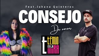 Consejo de amor  Feat Johana Quinteros [upl. by Aric460]