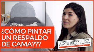 ¿Cómo PINTAR un RESPALDO de CAMA Florencia Morales  Ideas Sencillas para RENOVAR TU CASA DIY [upl. by Gracie]