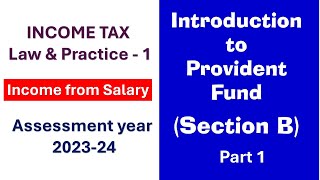 Introduction to Provident Fund  Part 1  income from Salary  Income Tax Law and Practice [upl. by Publius]