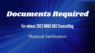 Documents required for physical verification of WBMCC neetug 2023 mbbs and bds counselling [upl. by Heurlin604]