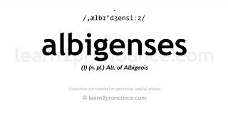 How to pronounce Albigenses  English pronunciation [upl. by Eerised]