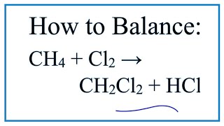 How to Balance CH4  Cl2  CH2Cl2  HCl Methane  chlorine gas [upl. by Yendyc]