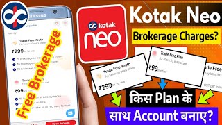 Kotak Neo Brokerage Charges amp All Plans Full Details Review  Kotak Neo Trade Free Youth Plan [upl. by Dorraj]