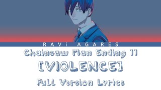 Chainsaw Man Ending 11 「VIOLENCE」 by QUEEN BEE Full Version Lyrics KANROMENG [upl. by Orimlede830]