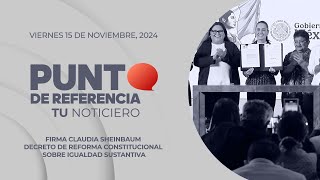 Punto de Referencia Firma Sheinbaum decreto de reforma constitucional sobre igualdad sustantiva [upl. by Almeria]