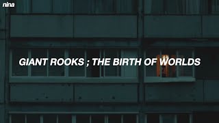 The Birth Of Worlds  Giant Rooks  Lyrics [upl. by Aninay882]