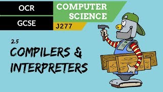 87 OCR GCSE J277 25 Compilers amp interpreters [upl. by Spatz]