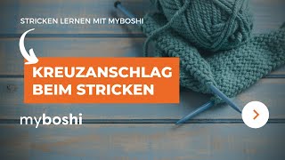 Kreuzanschlag Maschen anschlagen beim Stricken  myboshi [upl. by Dnalsor]