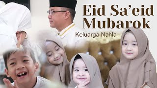 EID SAEID MUBAROK  KELUARGA NAHLA [upl. by Nitniuq]