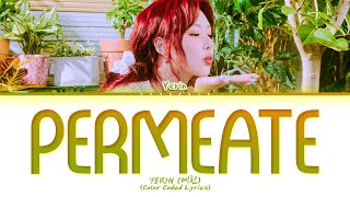 YERIN Permeate Lyrics Color Coded Lyrics [upl. by Eiknarf]