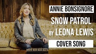 Run Snow Patrol Cover by inspirational indie pop singersongwriter Annie Bonsignore [upl. by Camille]