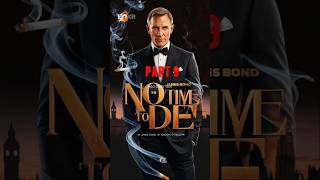 James Bond  No Time To Die Movie in 60 seconds Must Watch Movie Part 9 shorts movieshorts [upl. by Oinota]