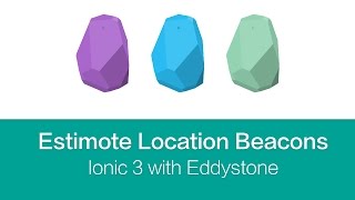 Ionic 3  Estimote Location Beacons with via Eddystone Protocol 1 [upl. by Lauritz258]